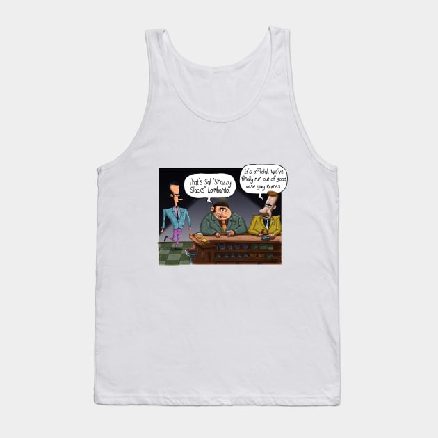 Wise Guy Names Tank Top by macccc8